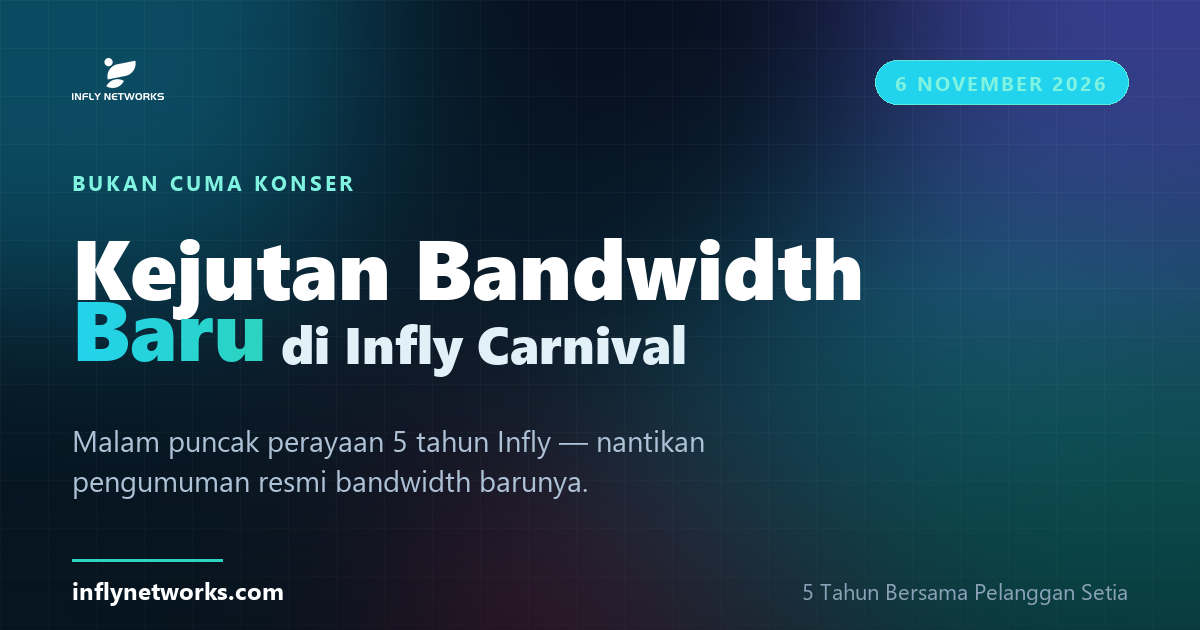Bukan Cuma Konser, Ada Kejutan Bandwidth Baru di Infly Carnival!