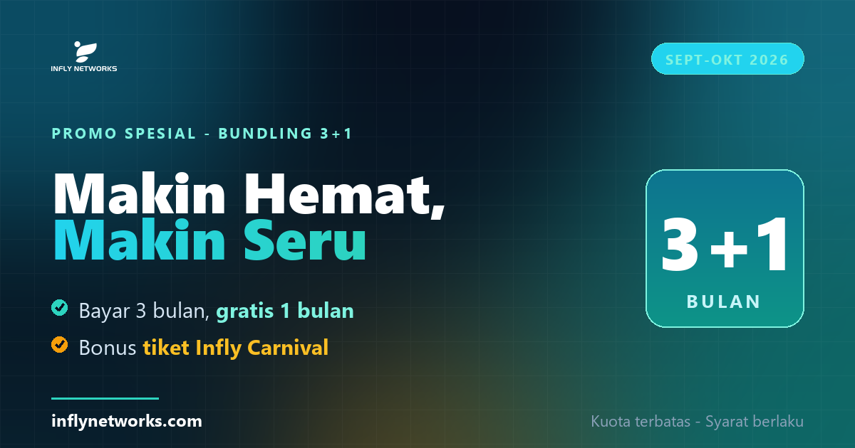 Makin Hemat, Makin Seru: Bayar 3 Bulan Gratis 1 Bulan + Bonus Tiket Infly Carnival
